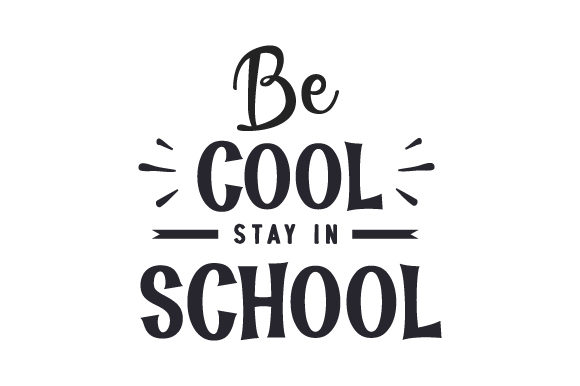 Be Cool, Stay in School: A Crafts-Friendly Graphic Design Asset for School Amp Brands