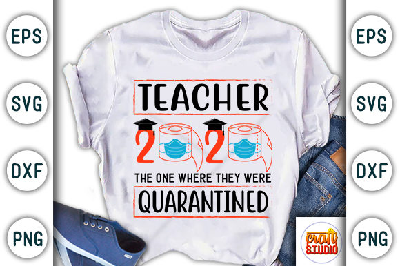 Teacher Quarantine Craft Design Graphics and T-Shirt Designs