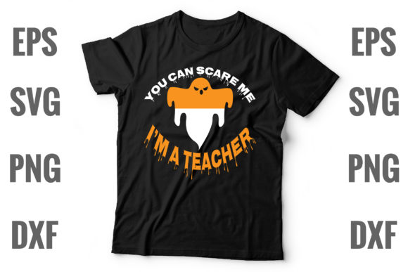 You Can Scare Me I’m a Teacher