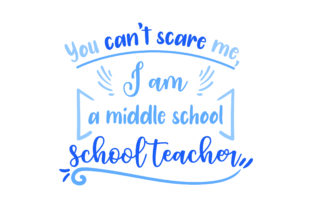 You Can’t Scare Me, I’m a Teacher